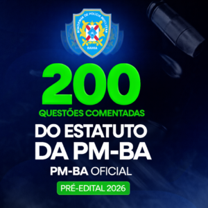 PMBA (Oficial)- 200 Questões do Estatuto PMBA