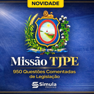 Missão TJPE – 950 Questões Comentadas de Legislação