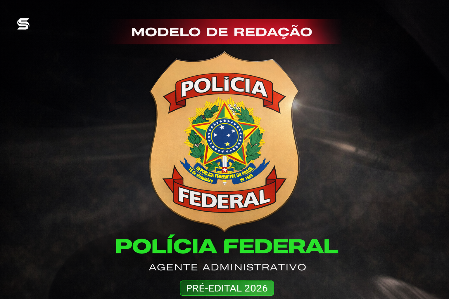 PF (Agente Administrativo) – Modelo de Redação – 2026