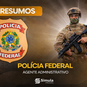 PF (Agente Administrativo) – Combo de Resumos – Pré- Edital – 2026
