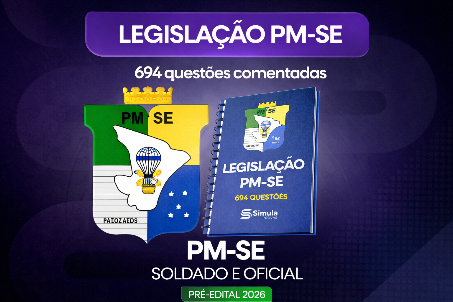 PM-SE (Soldado e Oficial)- 694 Questões de Legislação PMSE- 2024